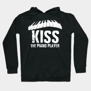 Kiss the Piano Player Hoodie